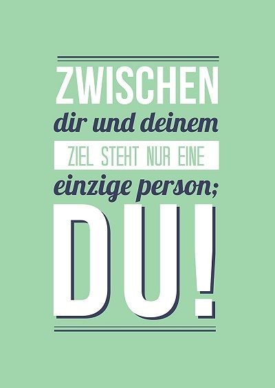 Motivationsbild: Zwischen dir und deinem Ziel steht nur eine Person: DU!