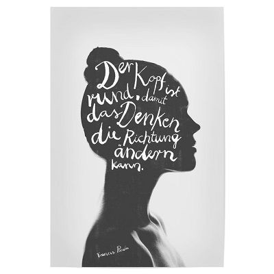 Frauensilhouette. Im Kopf steht `Der Kopf ist rund, damit das Denken die Richtung &auml;ndern kann`
